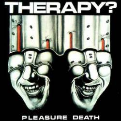 Therapy : Pleasure Death